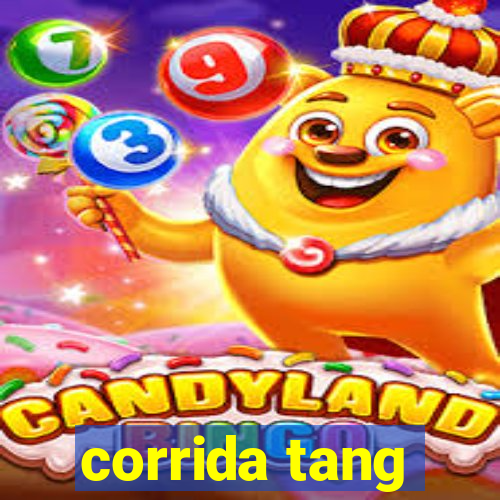 corrida tang